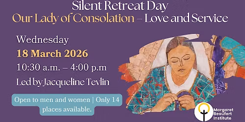 Our Lady of Consolation Silent Retreat Day