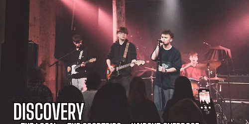 Discovery, The Local, The Goodtrips, Haircut Overdose