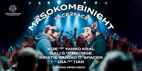 M\u00e4sokombinight: Face 2 Face - 21.11. @K\u00e1ce\u010dko