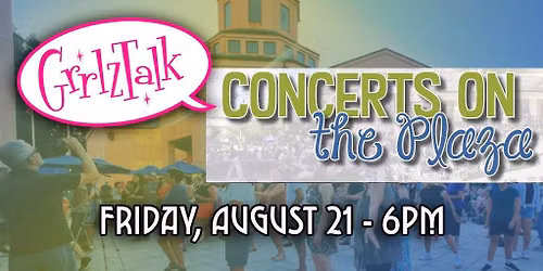 GrrlzTalk at Mountain View Concerts on the Plaza