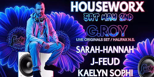 Houseworx - G.Roy (Halifax) J-Feud Sarah-Hannah Kaelyn Sophi