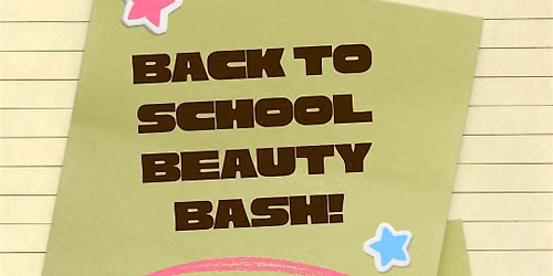 Back To School Beauty Bash