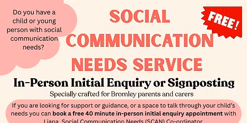 Social Communication Needs - In-Person Initial Enquiry or Signposting