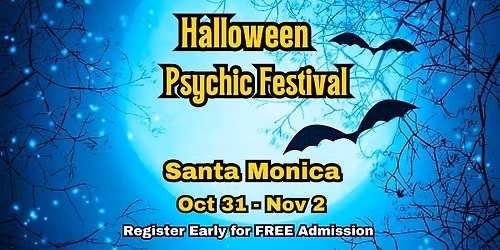Santa Monica Halloween Psychic Festival,  Fri-Sat-Sun, Oct 31 - Nov 2