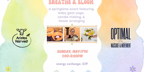 Breathe & Bloom: a springtime event featuring baby goat yoga + more!