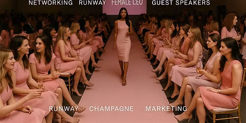 FEMALE CEO EVENT - RUNWAY EDITION