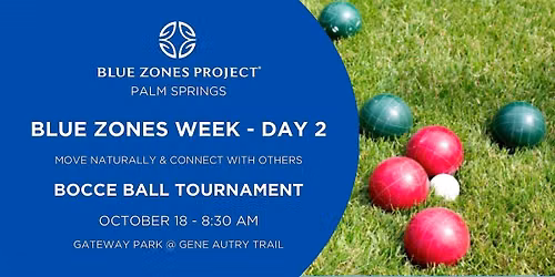 Bocce Ball Tournament - BZP Palm Springs - (P9 Move Naturally)