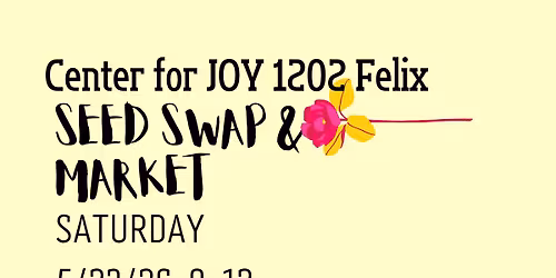 Seed Swap & Market-New Date! 