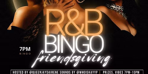 R&B Bingo Night (Friendsgiving style)