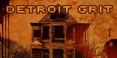 DETROIT GRIT