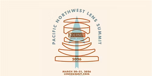 The 2026 Pacific Northwest Lens Summit