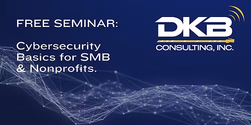 Cybersecurity Basics for SMB & Nonprofit Organizations