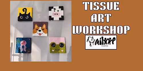 Tissue Art Workshop