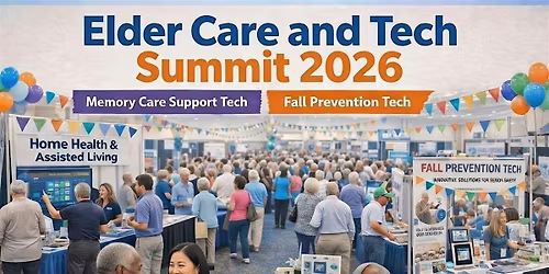 Elder Care and Caregiver Tech Summit 2026