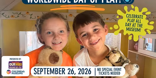 Celebrate Worldwide Day of Play at CMoW!