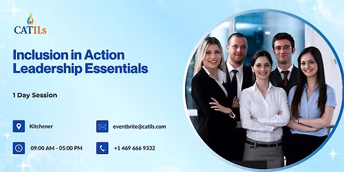 Inclusion in Action: Leadership Essentials \u2013 1 Day Session in Kitchener