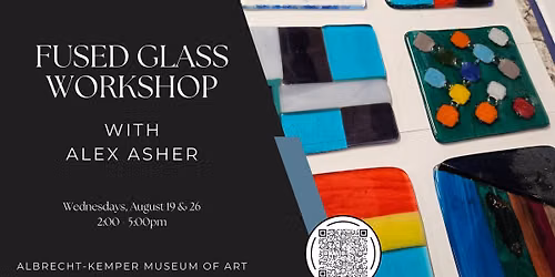 Fused Glass Workshop with Alex Asher