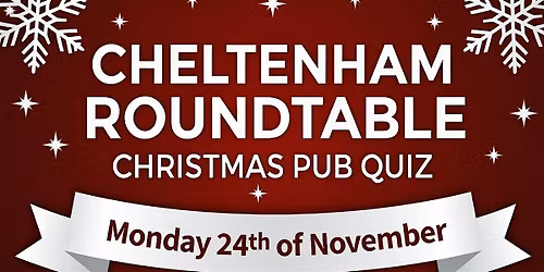 Cheltenham Round Table Charity Christmas Pub Quiz
