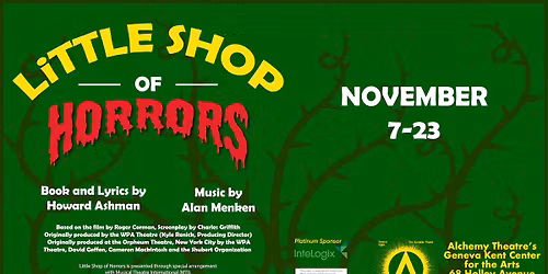 Alchemy Theatre presents The Musical LITTLE SHOP OF HORRORS directed by Nora Ankrom - Nov 7-23 - $20