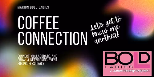 Coffee, Conversation & Connection with Bold Ladies of Marion!