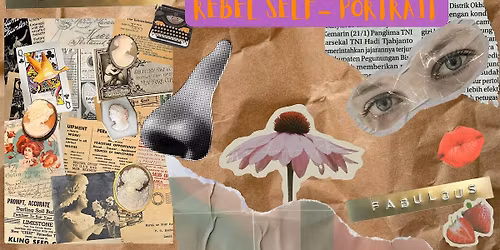 REBEL SELF- PORTRAIT. COLLAGE WORKSHOP