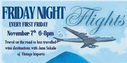 Friday Night Flights - Wine Tasting