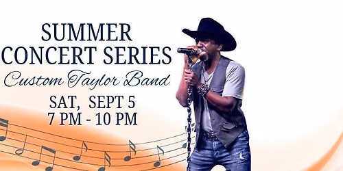 SUMMER CONCERT SERIES - Custom Taylor Band