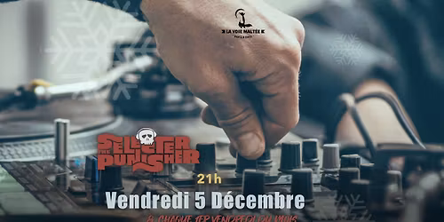 \u2605 VENDREDI !!! SeLeCtEr ThE PuNiShEr (DJ set only vinyl \/ Groove \u00e0 tous les \u00e9tages) @Voie Malt\u00e9e \u2605