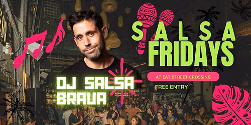 SALSA BRAVA \\|\/ EAT STREET CROSSING \\|\/ OCT 23rd