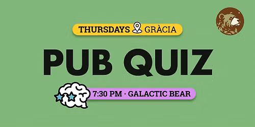 Pub Quiz Barcelona - Thursdays - Galactic Bear - Gr\u00e0cia