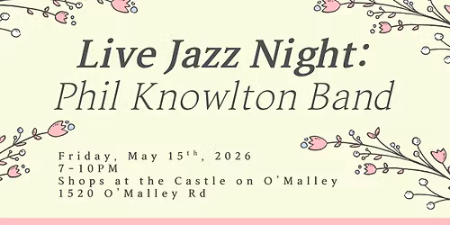 Live Jazz Night: Phil Knowlton Band