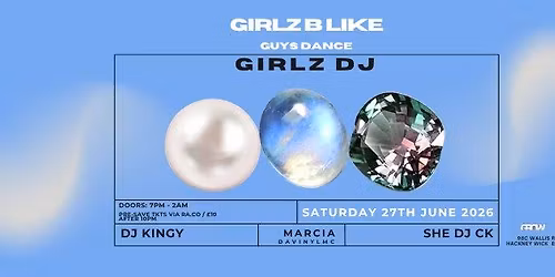 GIRLZ B LIKE: Marcia DaVinyl MC \/ SHE DJ CK \/ DJ KINGY