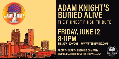 Adam Knight's Buried Alive (the Phinest Phish Tribute)