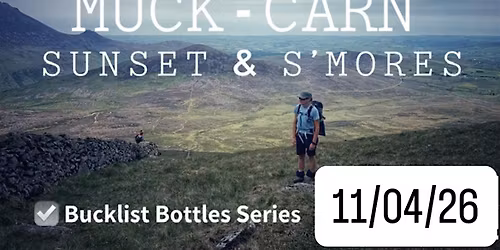 Muck - Carn - Sunset & S\u2019mores
