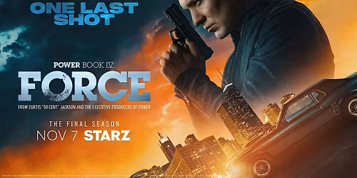 Power Moves: the Final Season of Power Book IV: Force, Presented by STARZ