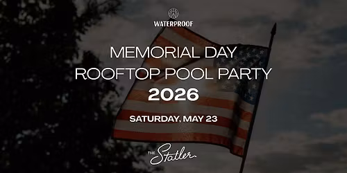 Memorial Day Rooftop Pool Party