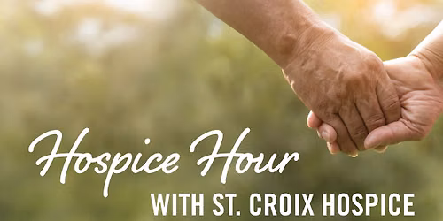 Hospice Hour with St. Croix Hospice