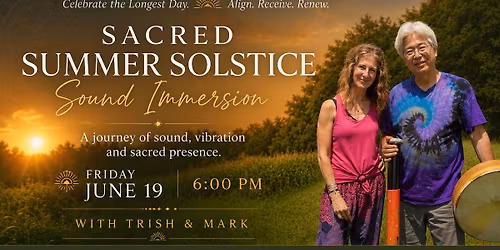 Summer Solstice Sound Immersion: Meditation to Live Music