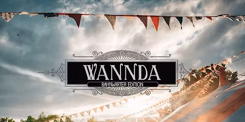 Wannda Circus \/ Bahnw\u00e4rter Edition