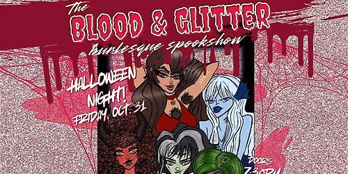 The Blood & Glitter Burlesque Spookshow
