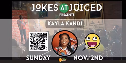 Jokes at Juiced Presents: Kalya Kandi