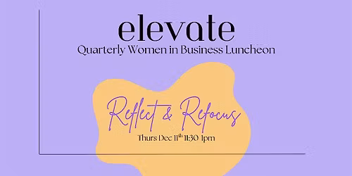 Elevate | Quarterly Women in Business Luncheon