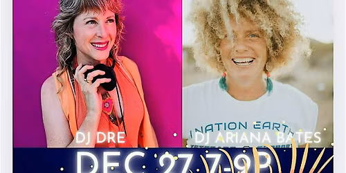 ECSTATIC DANCE + DJ DRE & DJ ARIANA BATES
