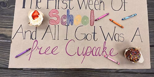 I Survived the First Week of School and All I Got Was a Free Cupcake