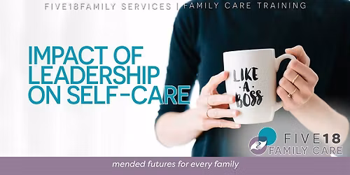 Impact of Leadership on Self-Care