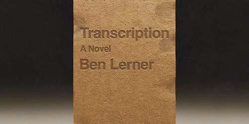 Lobby Lit: Transcription by Ben Lerner