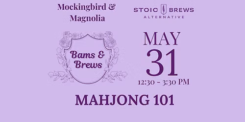 Mahjong 101 with Mockingbird & Magnolia
