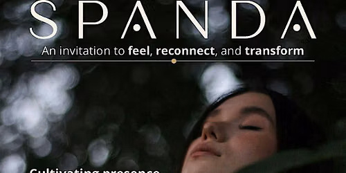 SPANDA - Experiential Workshop