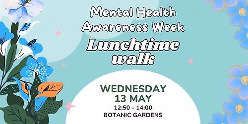 Mental Health Awareness Week: Botanic Garden Walk