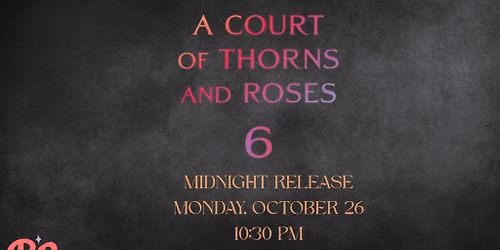 The Ripped Bodice Presents: ACOTAR 6 Midnight Release